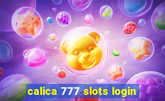 calica 777 slots login